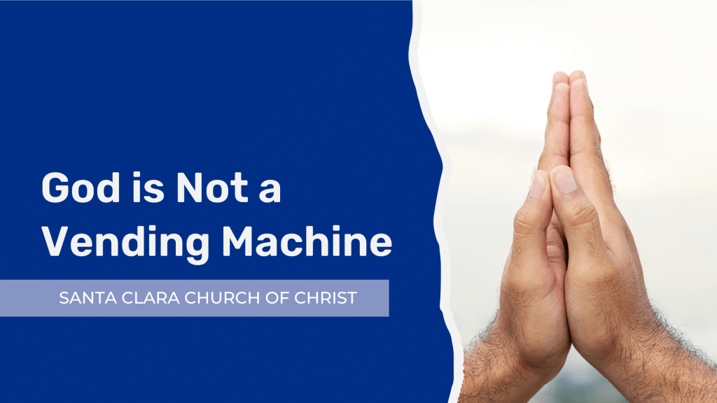 God is not a vending machine